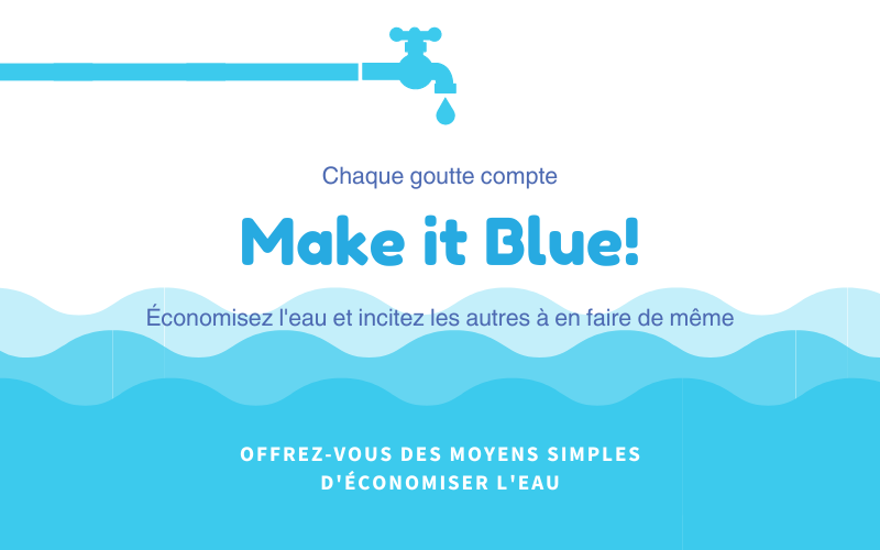 Annonce ouverture des inscription pour informer du lancement de la première version de Make it Blue Chaque goutte compte Economisez l'eau et inciter les autres à en faire de même